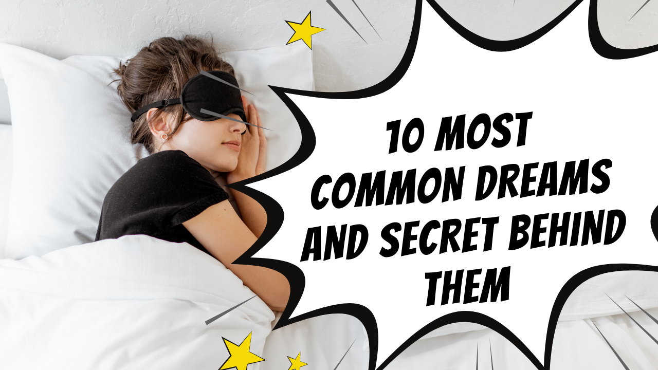 What Do Certain Dreams Mean? – Learn The Secret Behind These 10