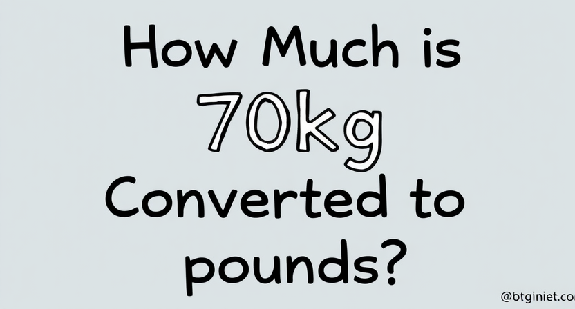 How Much is 70kg Converted to pounds?